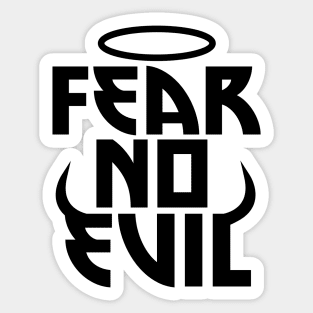 Fear no evil Sticker